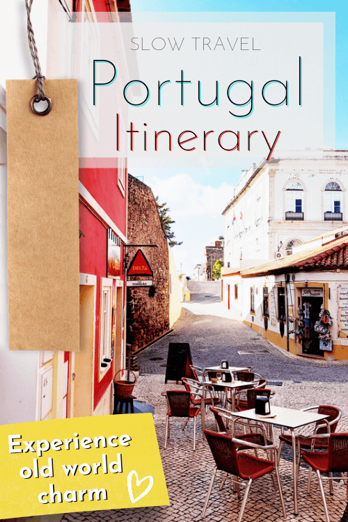 Pinterest Pin image - small town of Silves in Portugal. Cafe seats on a cobbled lane. Text reads "Portugal Itinerary"