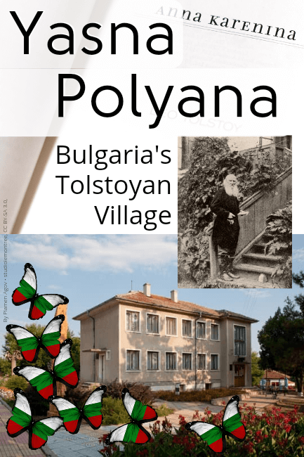 Image reads Yasna Polyana Bulgaria's Tolstoyan Village