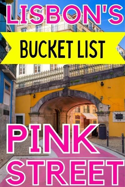 Lisbons bucket list pink street graphic reads over photo pf yellow bridge and pink street